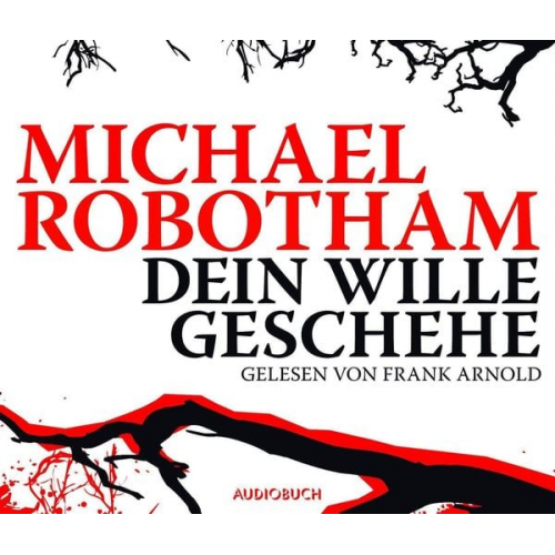 Michael Robotham - Dein Wille geschehe