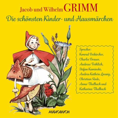 Wilhelm u. Jacob Grimm - Die schönsten Kinder- und Hausmärchen