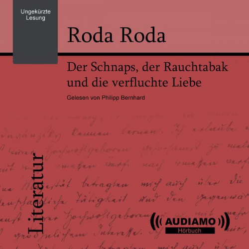 Roda Roda - Der Schnaps, der Rauchtabak und die verfluchte Liebe