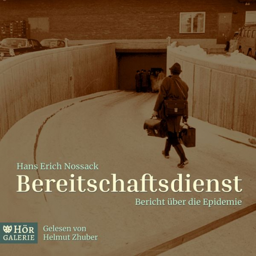 Hans Erich Nossack - Bereitschaftsdienst. Bericht über die Epidemie