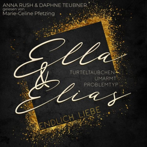 Anna Rush Daphne Teubner - Ella & Elias - Endlich Liebe