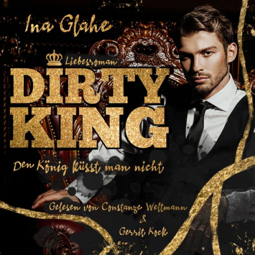 Ina Glahe - Dirty King - Den König küsst man nicht