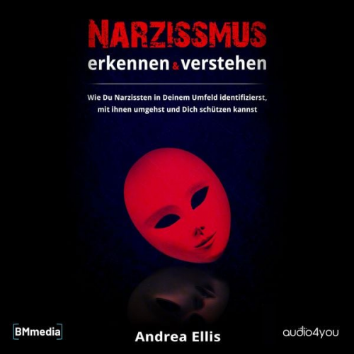 Andrea Ellis - Narzissmus erkennen und verstehen