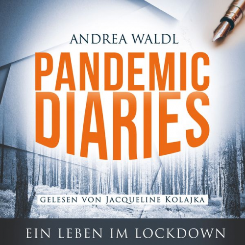 Andrea Waldl - Pandemic Diaries