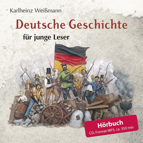 Karlheinz Weissmann - Deutsche Geschichte für junge Leser