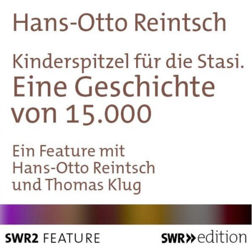 Hans-Otto Reintsch - Kinderspitzel für die Stasi