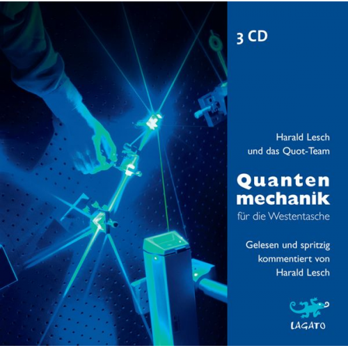 Harald Lesch Das Quot-Team - Quantenmechanik für die Westentasche
