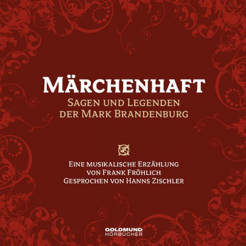 Frank Fröhlich - Märchenhaft - Sagen und Legenden der Mark Brandenburg