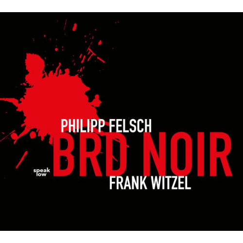 Philipp Felsch Frank Witzel - BRD Noir