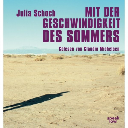 Julia Schoch - Mit der Geschwindigkeit des Sommers