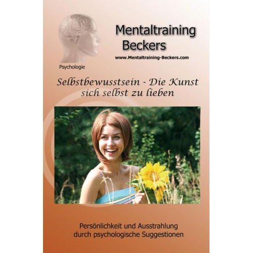 Frank Beckers - Selbstbewusstsein - Die Kunst sich selbst zu lieben