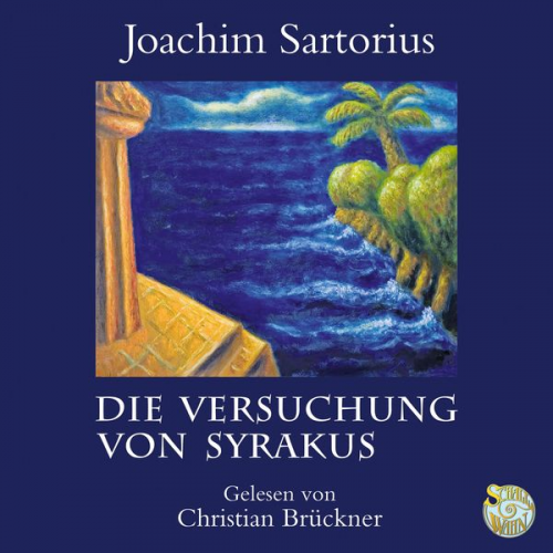 Joachim Sartorius - Die Versuchung von Syrakus