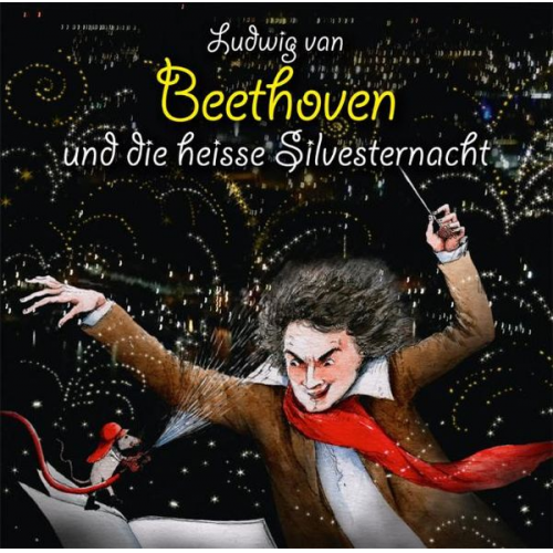 Michael Vonau - Ludwig van Beethoven und die heisse Silvesternacht