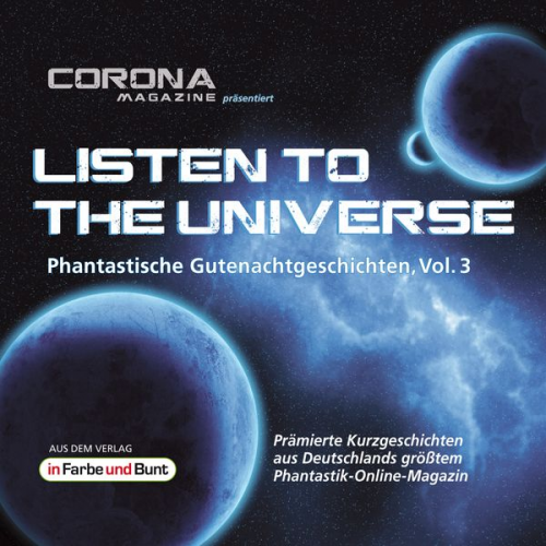 Edgar Güttge Tobias Lagemann Regina Schleheck Merlin Thomas Uwe Sauerbrei - Listen to the Universe - Phantastische Gutenachtgeschichten, Vol. 3