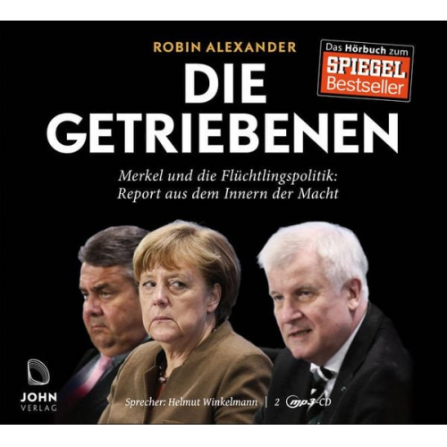 Robin Alexander - Die Getriebenen: Merkel und die Flüchtlingspolitik