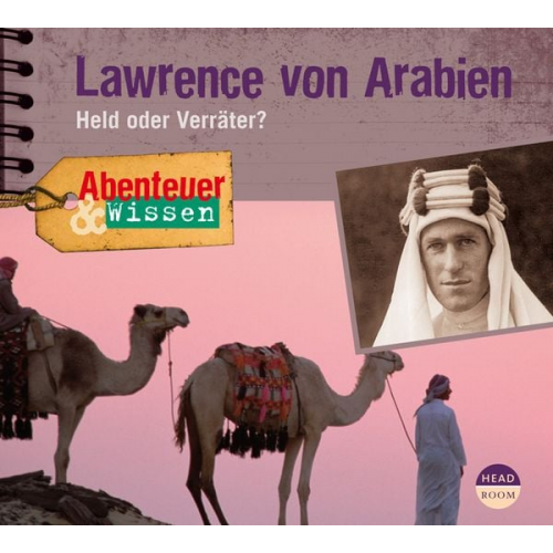 Robert Steudtner - Abenteuer & Wissen: Lawrence von Arabien