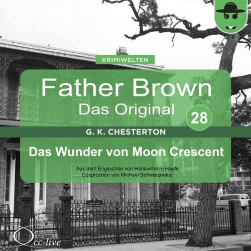 Gilbert Keith Chesterton Hanswilhelm Haefs - Das Wunder von Moon Crescent