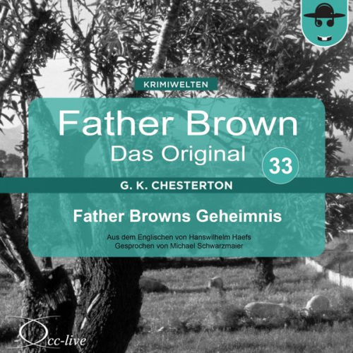 Gilbert Keith Chesterton Hanswilhelm Haefs - Father Browns Geheimnis