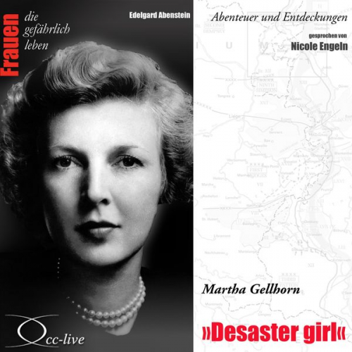 Edelgard Abenstein - Desaster Girl - Martha Gellhorn