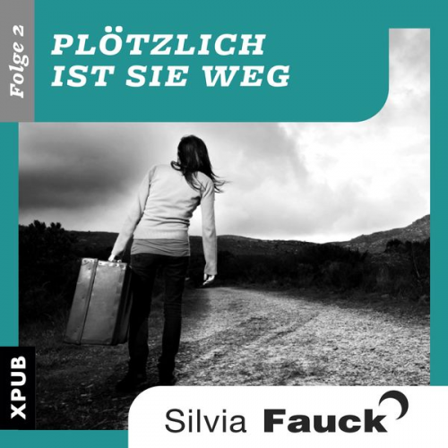 Silvia Fauck - Plötzlich ist sie weg, Folge 2