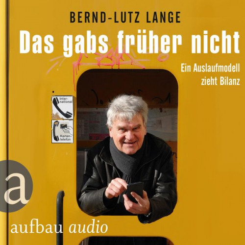 Bernd-Lutz Lange - Das gabs früher nicht