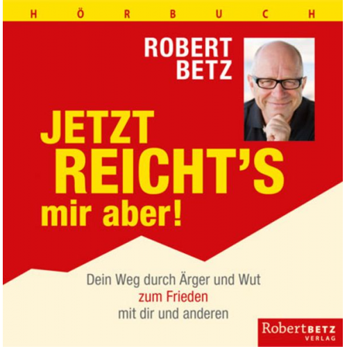 Robert Betz - Jetzt reicht's mir aber! - Hörbuch