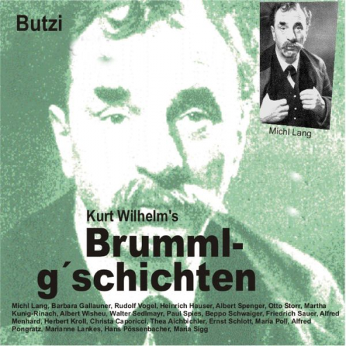 Wilhelm Kurt - Brummlg'schichten  Butzi