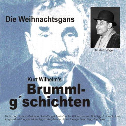 Wilhelm Kurt - Brummlg'schichten  "Die Weihnachtsgans"