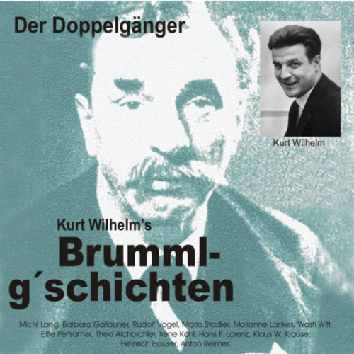 Wilhelm Kurt - Brummlg'schichten  Der Doppelgänger