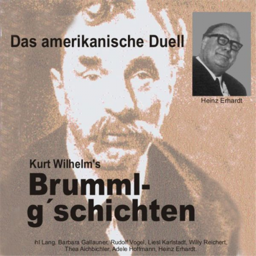 Wilhelm Kurt Heinz Erhardt - Brummlg'schichten Das amerikanische Duell