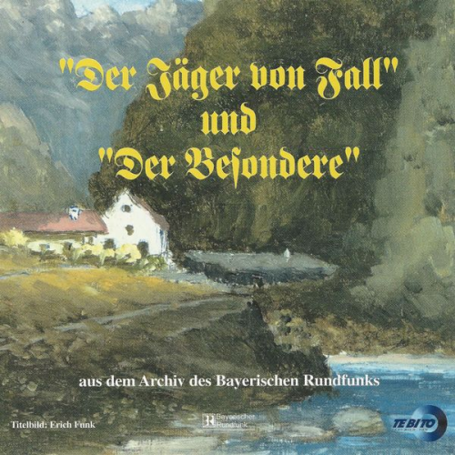 Ludwig Ganghofer - "Der Jäger von Fall" und "Der Besondere"