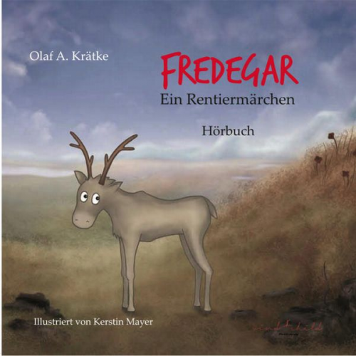 Olaf Krätke - Fredegar, ein Rentiermärchen