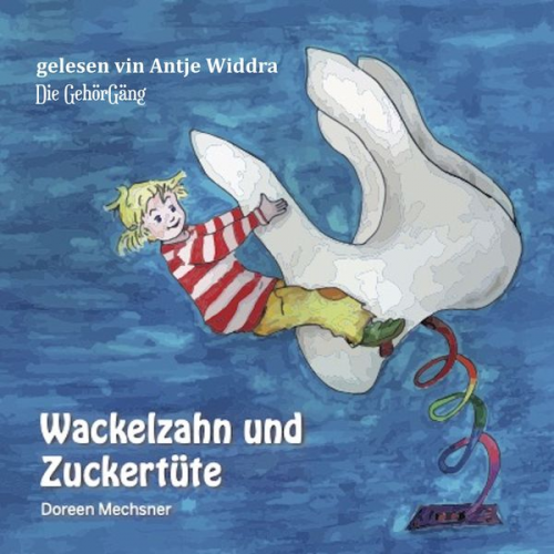 Doreen Mechsner - Wackelzahn und Zuckertüte