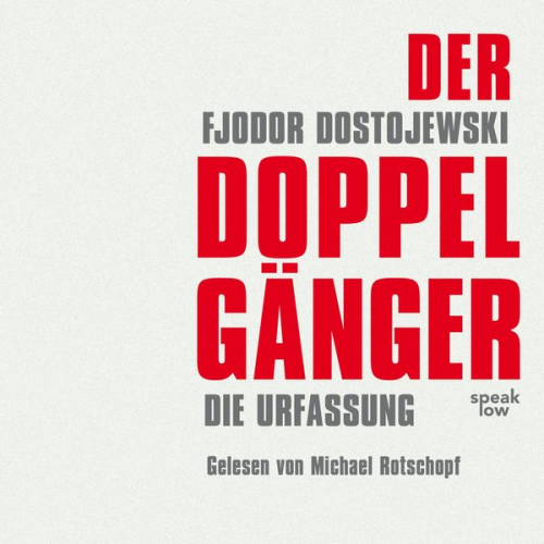 Fjodor M. Dostojewski - Der Doppelgänger