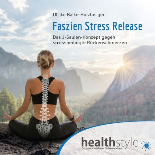 Ulrike Balke-Holzberger Abbas Schirmohammadi - Faszien Stress Release