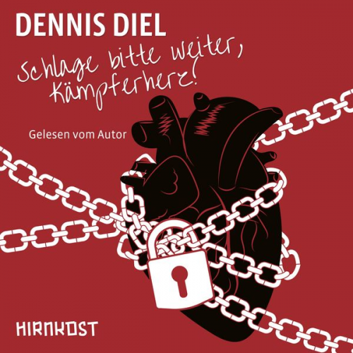 Dennis Diel - Schlage bitte weiter, Kämpferherz!