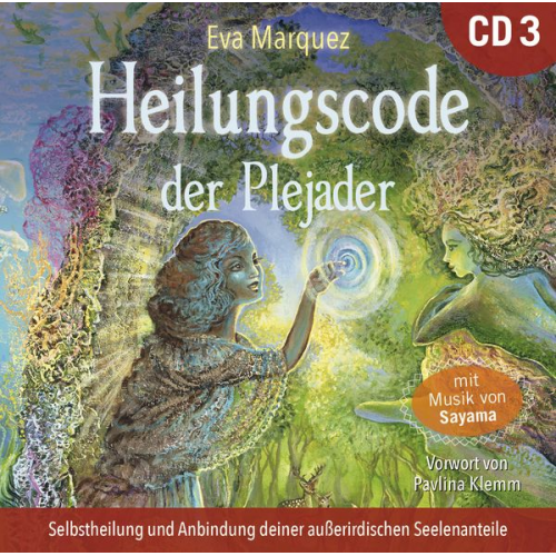 Eva Marquez Sayama - Heilungscode der Plejader [Übungs-CD 3]