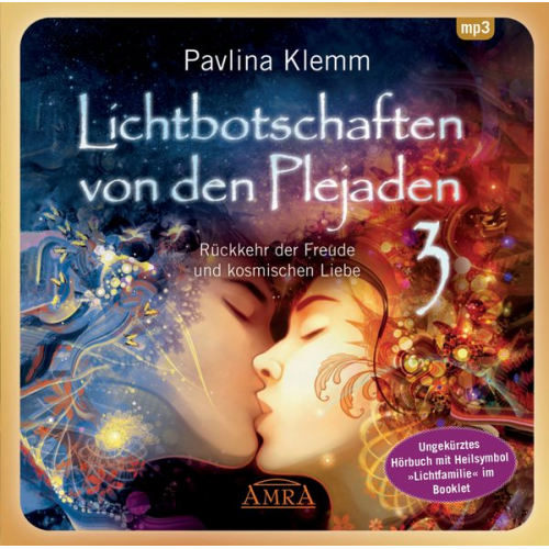 Pavlina Klemm - Lichtbotschaften von den Plejaden Band 3 (Ungekürzte Lesung und Heilsymbol "Lichtfamilie")