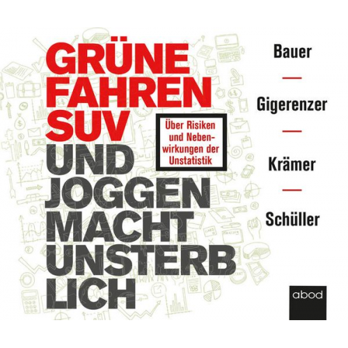 Thomas Bauer Gerd Gigerenzer Walter Krämer Katharina Schüller - Grüne fahren SUV und Joggen macht unsterblich