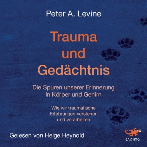Peter A. Levine - Trauma und Gedächtnis