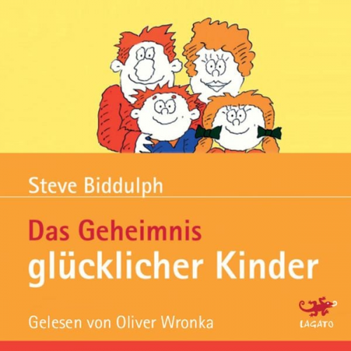 Steve Biddulph - Das Geheimnis glücklicher Kinder