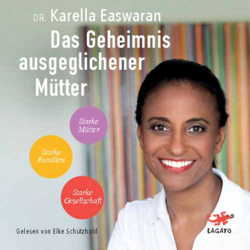 Karella Easwaran - Das Geheimnis ausgeglichener Mütter