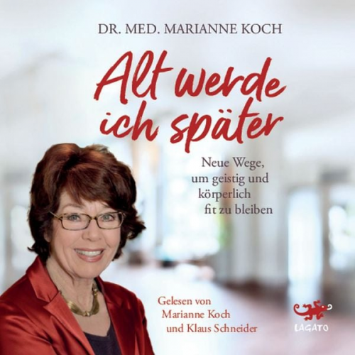 Marianne Koch - Alt werde ich später