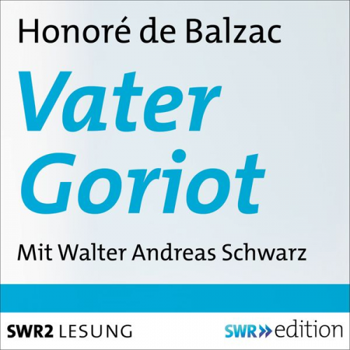 Honore de Balzac - Vater Goriot