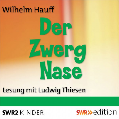 Wilhelm Hauff - Der Zwerg Nase