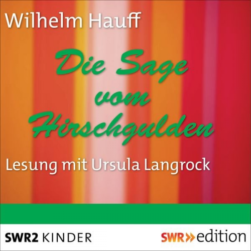 Wilhelm Hauff - Die Sage vom Hirschgulden