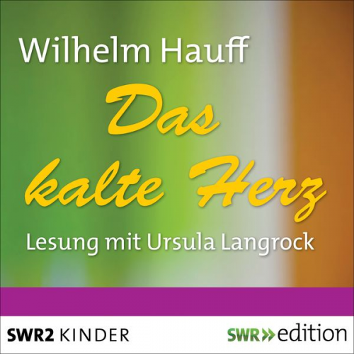 Wilhelm Hauff - Das kalte Herz