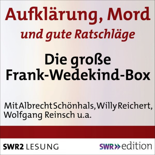 Frank Wedekind - Aufklärung, Mord und gute Ratschläge