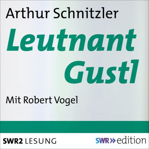 Arthur Schnitzer - Leutnant Gustl