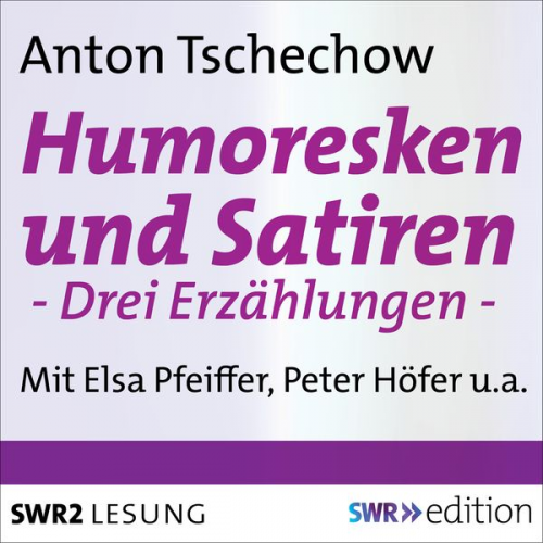 Anton Pawlowitsch Tschechow - Humoresken und Satiren